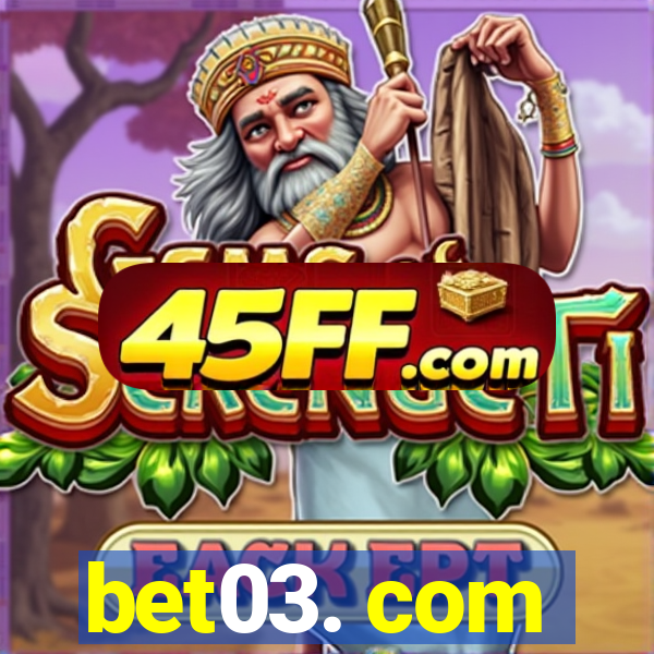 bet03. com